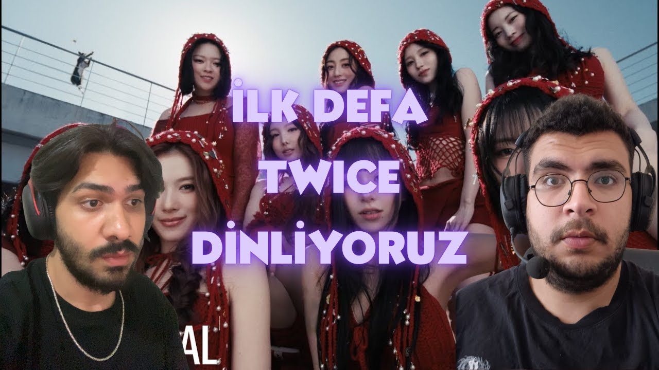 umutvalper İLK DEFA TWICE DİNLİYOR !!! (REACTION)