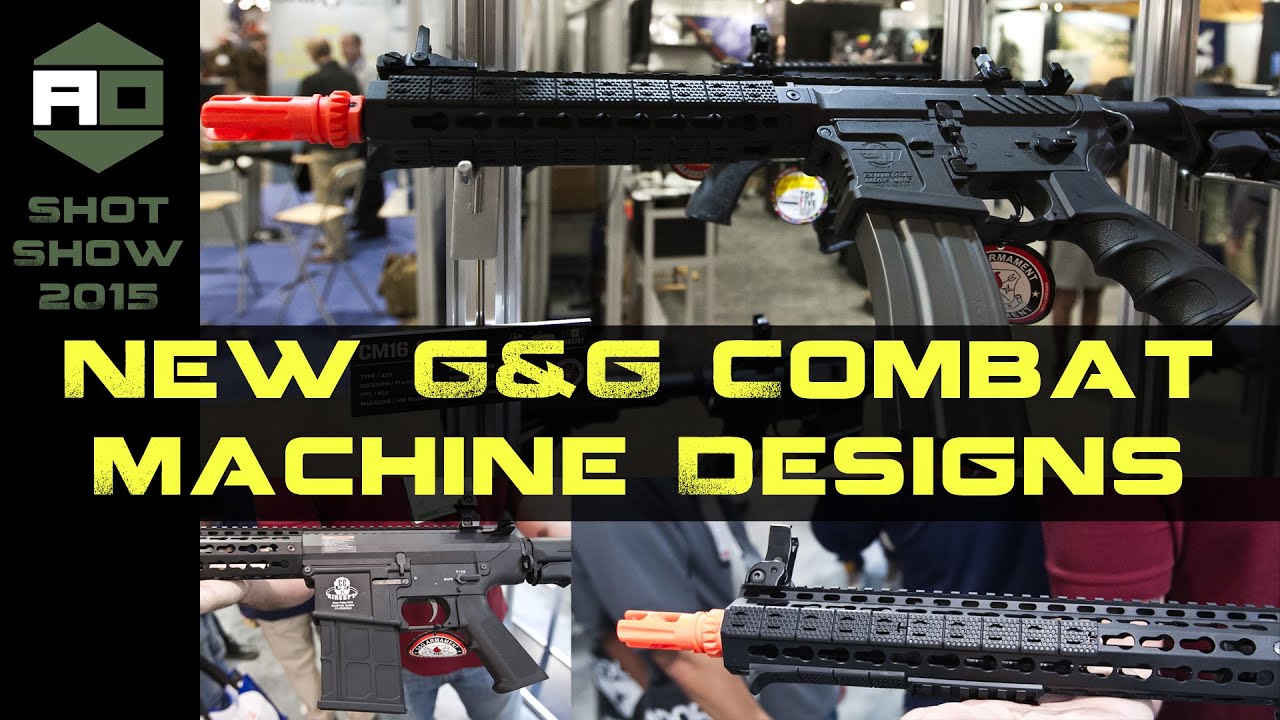 Shot Show 2015: G&G Armament New Version Combat Machines - Airsoft Obsessed
