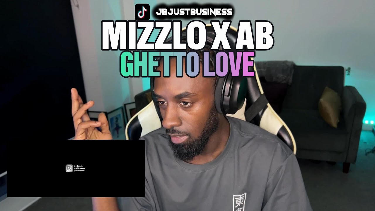 Mizzlo x AB - Ghetto Love (Reaction Video)