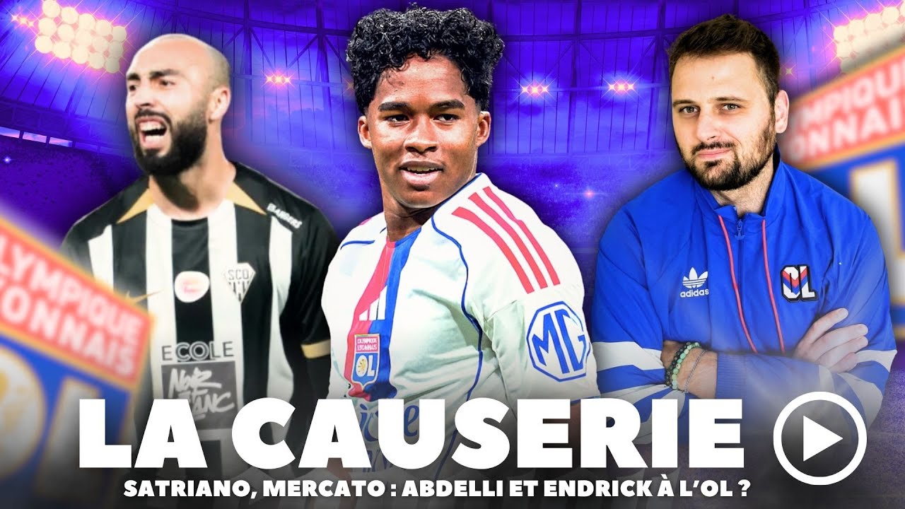 MERCATO : l'OL veut ABDELLI, ENDRICK arrive et le MALAISE Satriano ?
