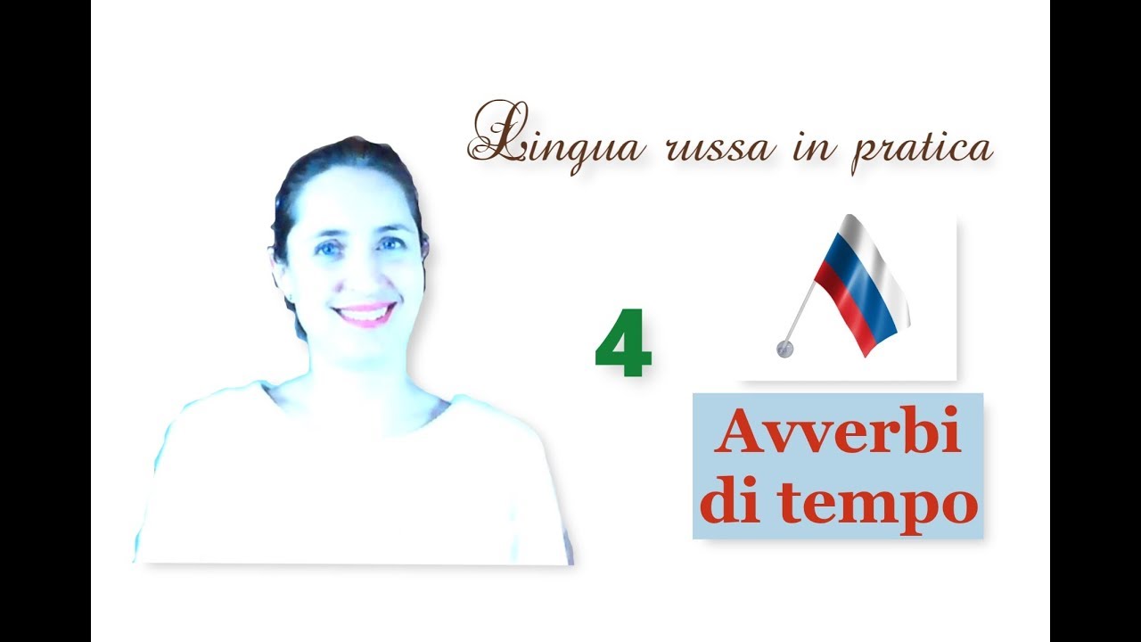 Russo base. 50. &ldquo;Oggi, sempre, adesso, mai&hellip;&rdquo;  -  Conversazione (Trasformazione)