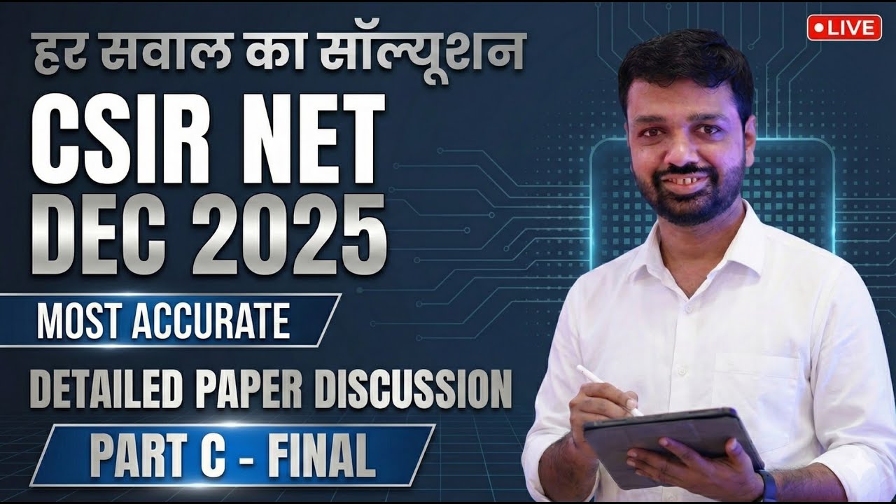STOP HERE! 🛑 CSIR NET Dec 2025 Chemical Science Part C: Final Detailed Solution (Complete)