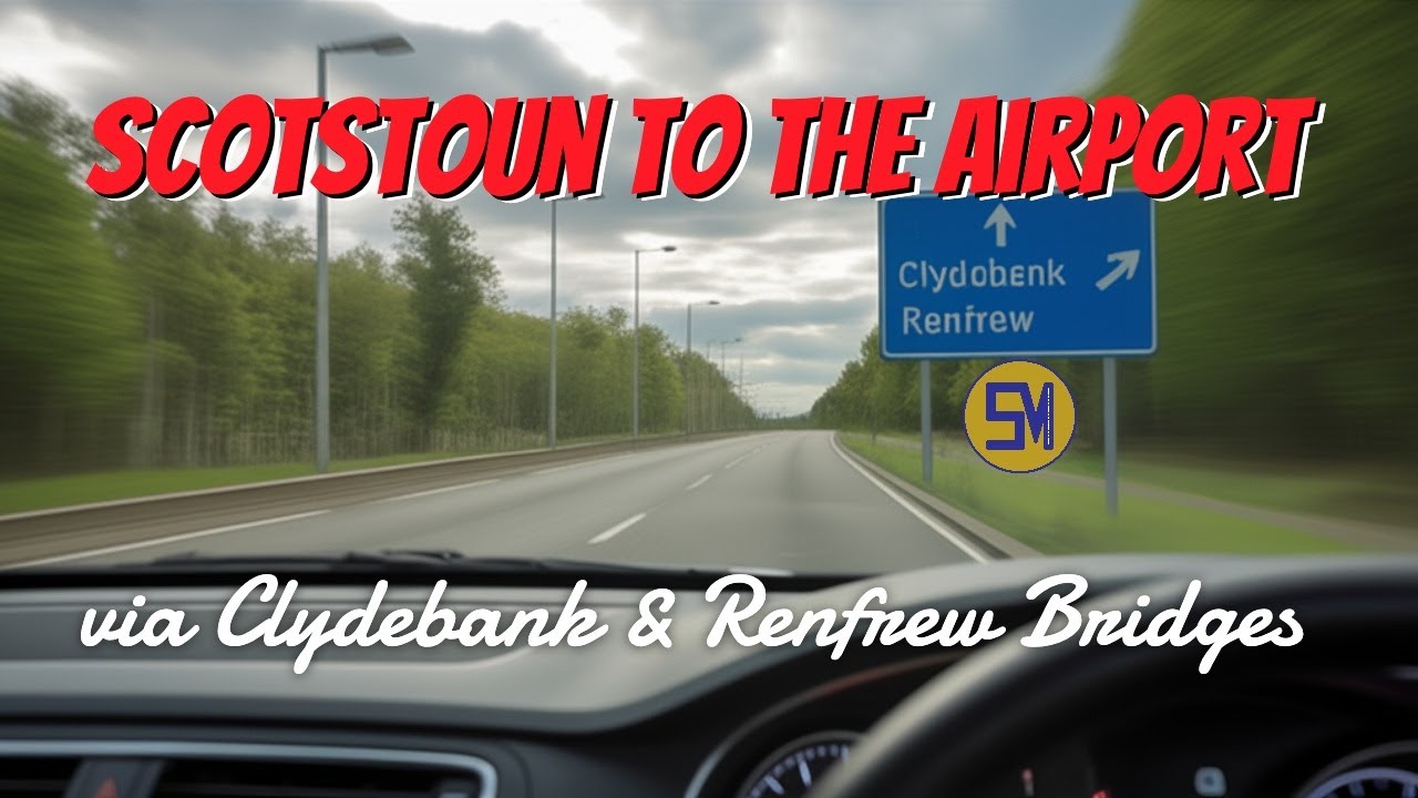 🚘 Mesmerising Drive! From Scotstoun to the Airport via Clydebank & Renfrew Bridges | 4K Dashcam