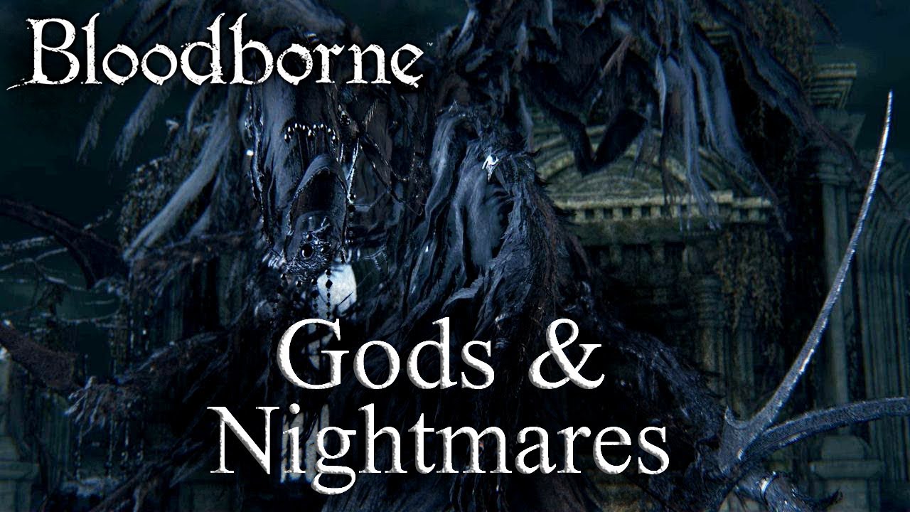 Bloodborne Lore - Gods and Nightmares