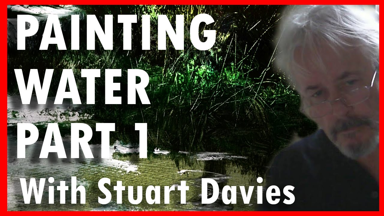 Painting Water part 1 - Oil Painting With Stuart Davies
