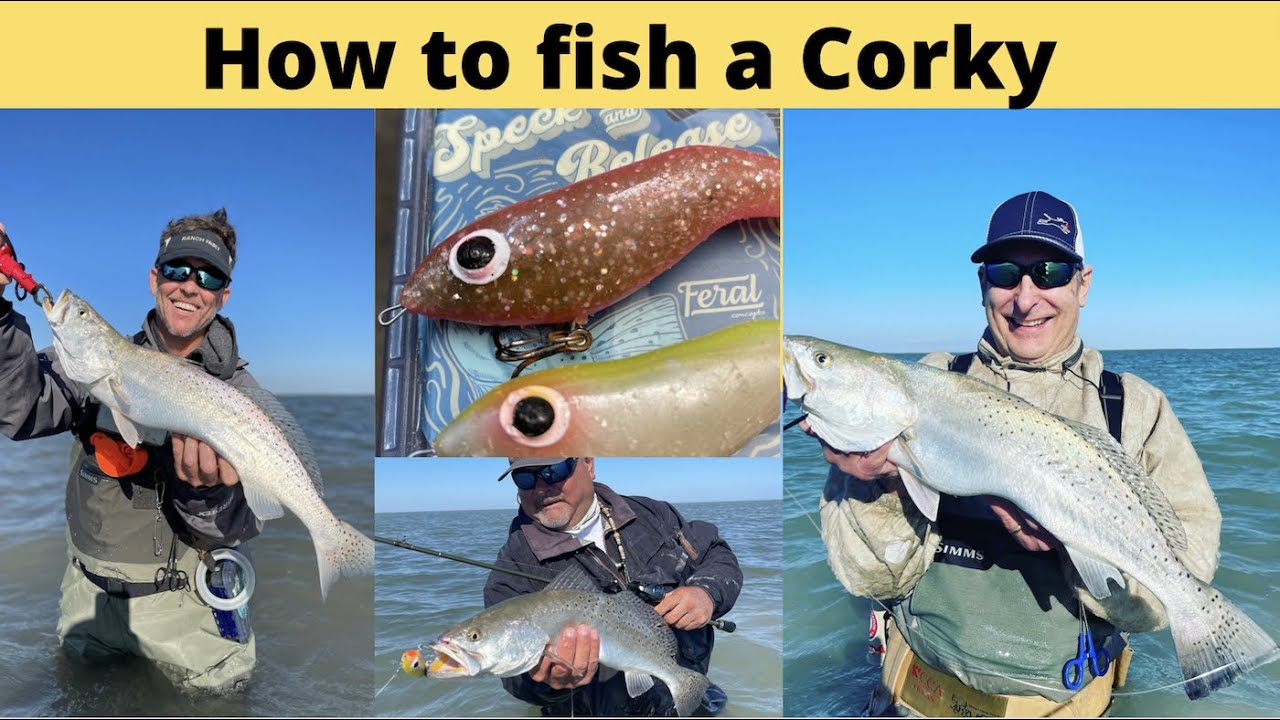 How to fish Paul Brown Corky