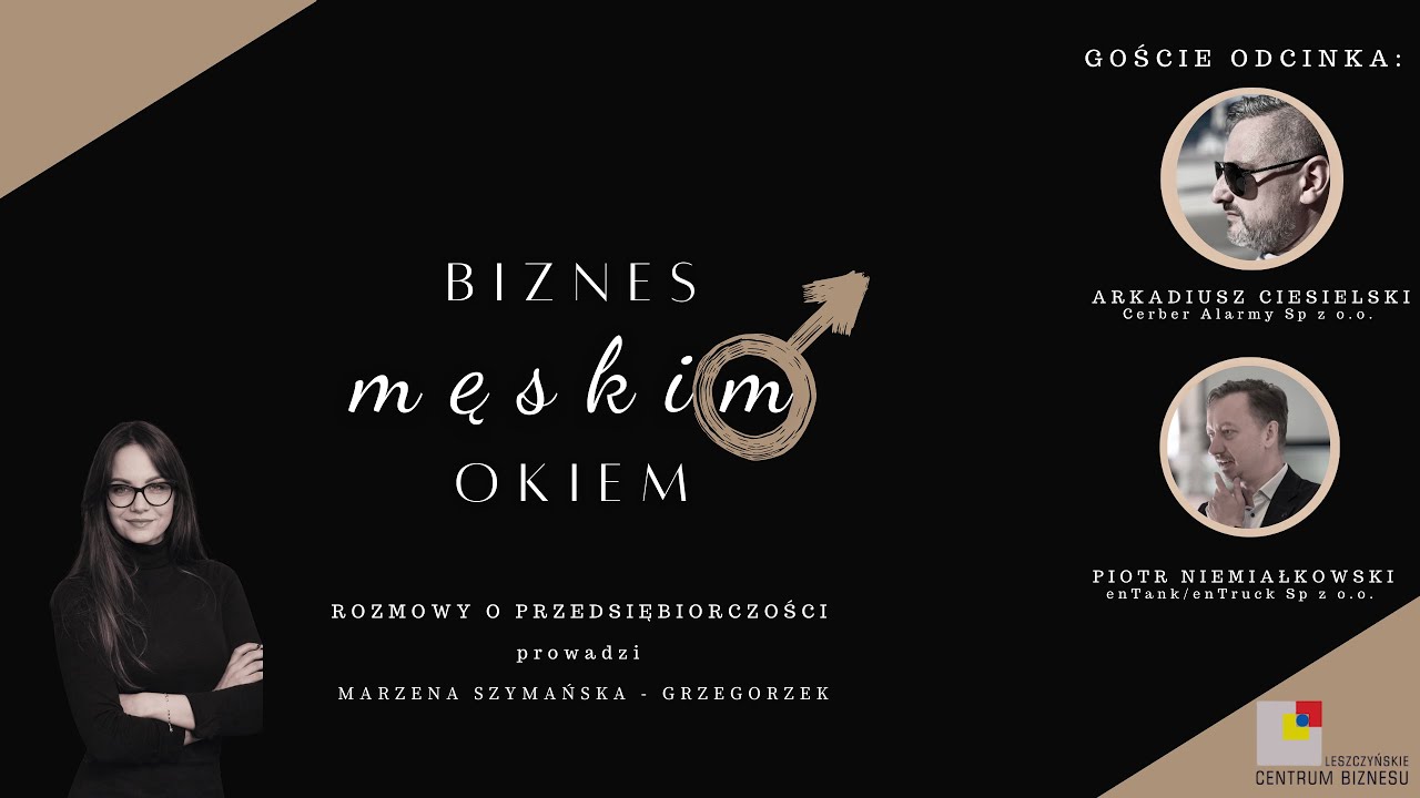 Biznes Męskim Okiem - rozmowa z Piotrem Niemiałkowskim i Arkadiuszem Ciesielskim 