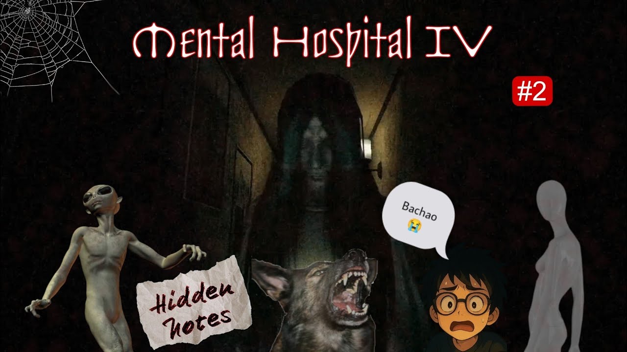 Mental Hospital IV: Hidden Notes & The Secret Discovered | Part 2