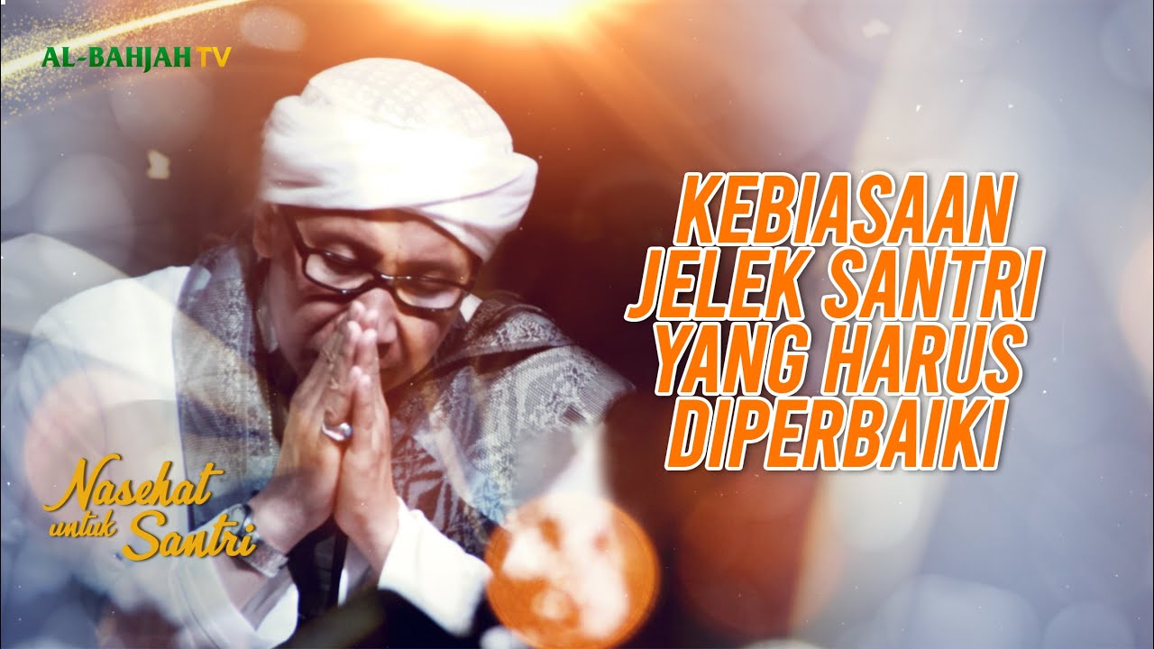 Sering Terjadi! Kebiasaan Jelek Santri | Nasehat untuk Santri | Buya Yahya