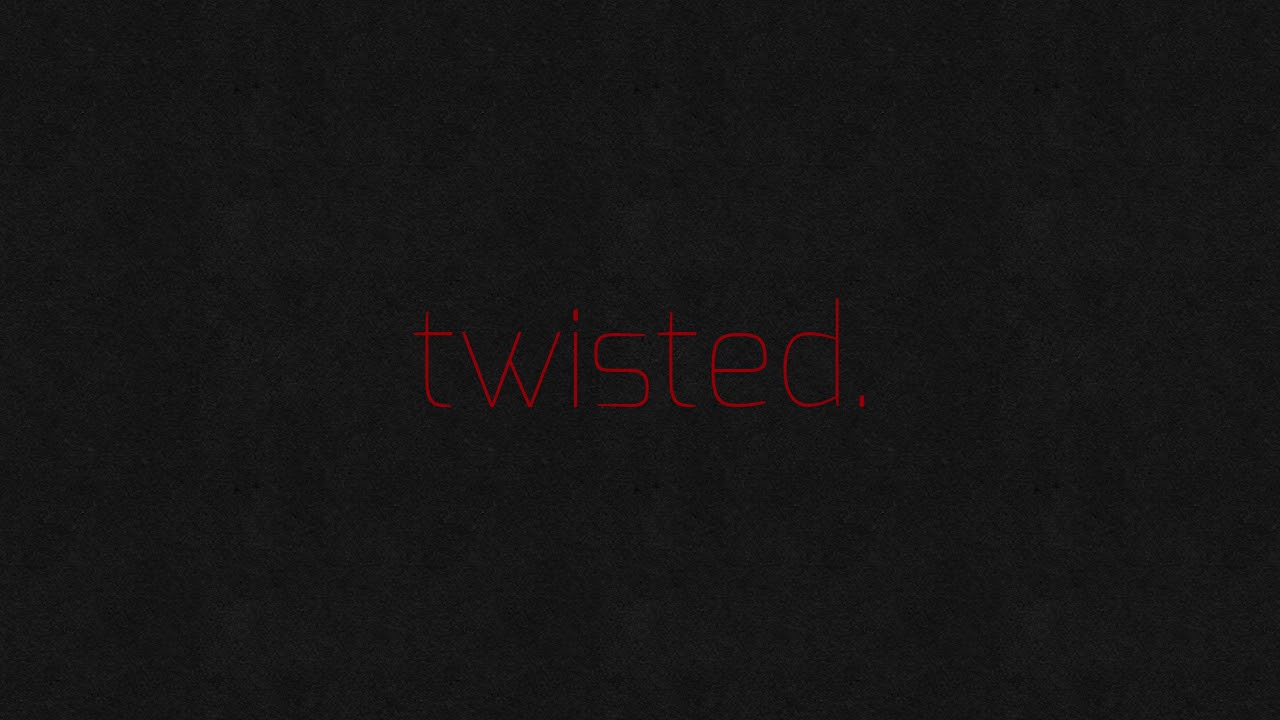 twisted. // slowed + lowered pitch // for animation memes