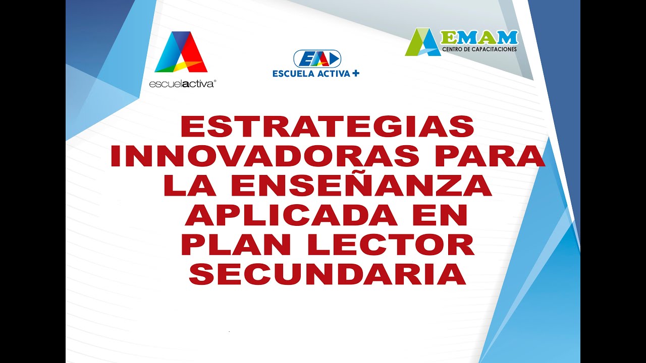 ESTRATEGIAS INNOVADORAS PARA LA ENSEÑANZA APLICADA EN PLAN LECTOR SECUNDARIA