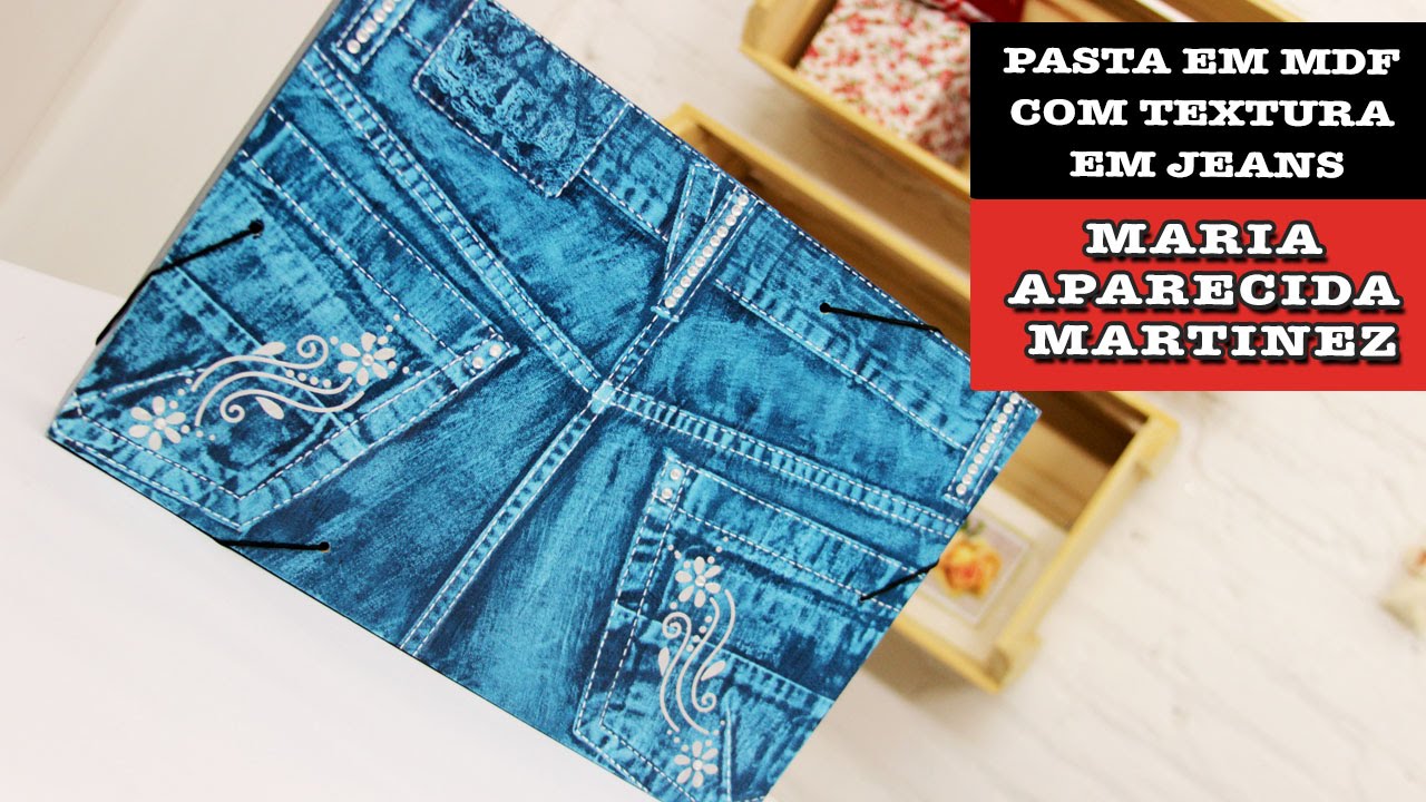 19/11/2014 - Pasta em MDF com textura em jeans (Maria Aparecida)