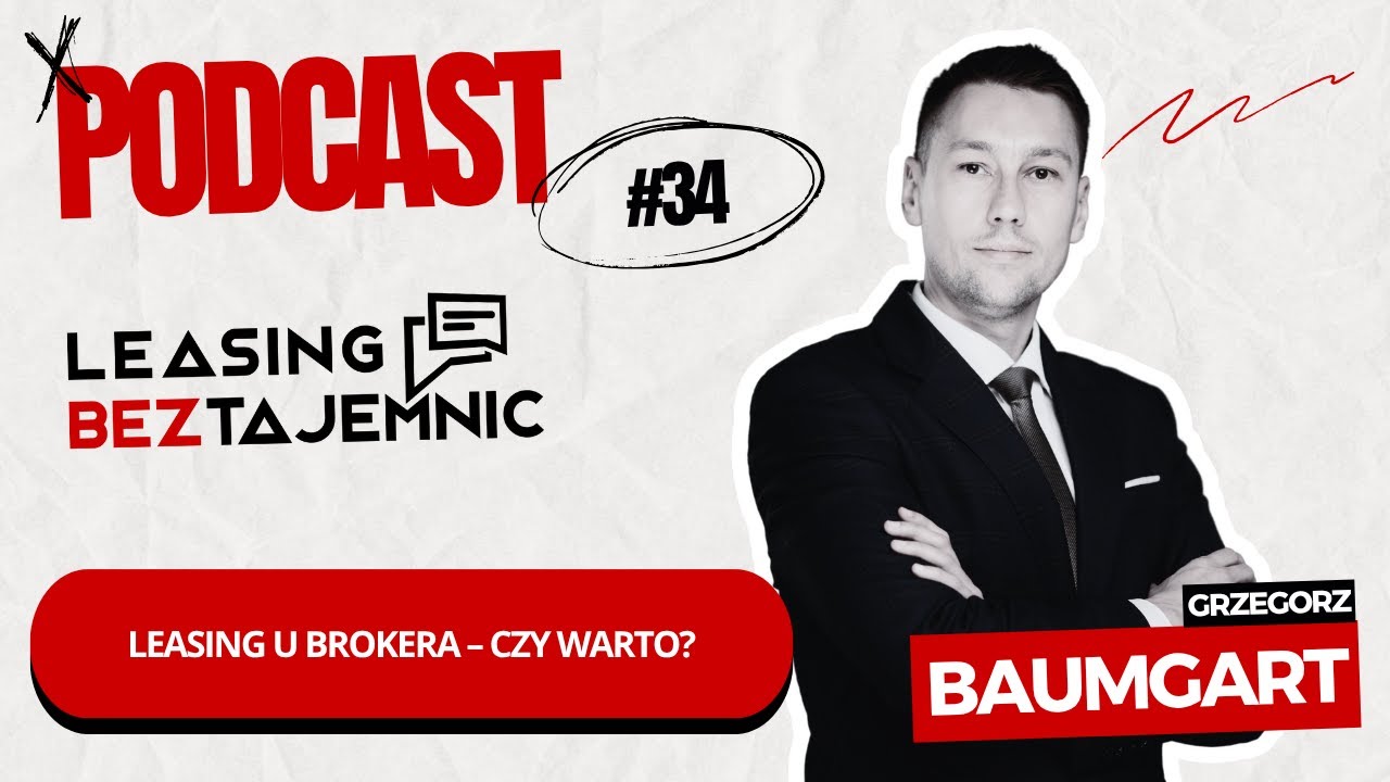 odcinek #34 - Leasing u brokera - czy warto?