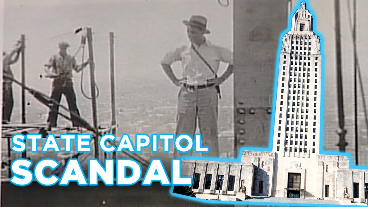 The SCANDAL behind Louisiana's State Capitol Building