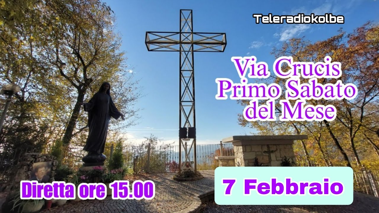 VIA CRUCIS IN DIRETTA DAL MONTE DI CRISTO ORE 15.00 [07/02/2026]