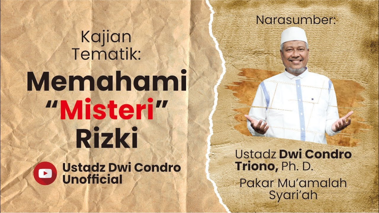 Memahami Misteri Rizqi (Rezeki) | Ustadz Dwi Condro Triono, Ph. D.