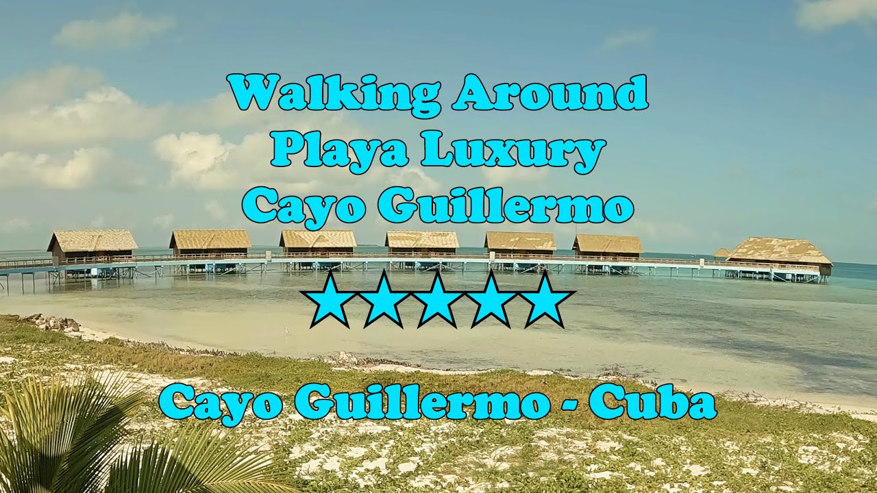 Playa Luxury Cayo Guillermo - Walking Around, Cayo Guillermo, Cuba