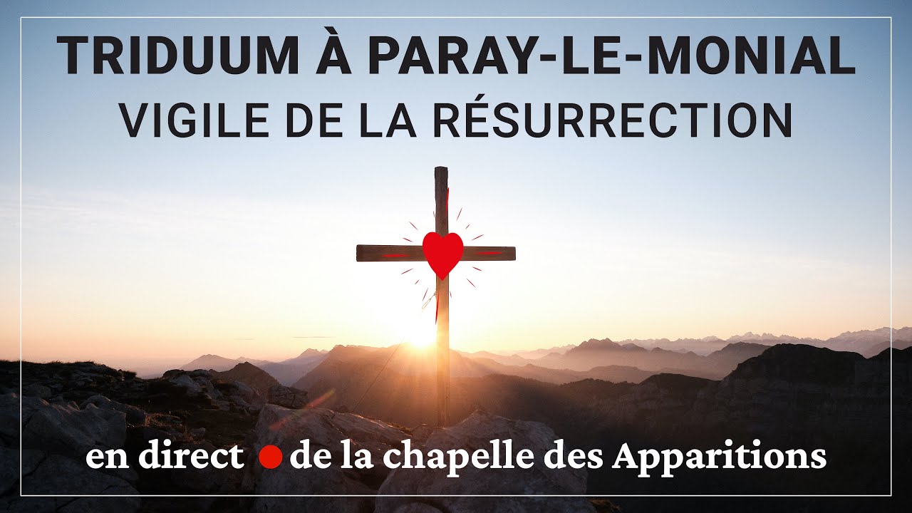 Vigile de la Résurrection en direct de la Chapelle des Apparitions