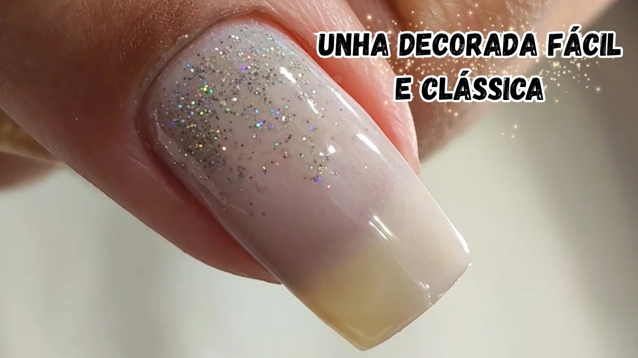 TUTORIAL UNHA DECORADA FÁCIL E CLÁSSICA: BRANQUINHO COM CASCATA DE GLITTER 