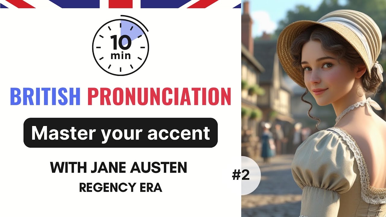 【#2】British English Pronunciation: Listening and Speaking Practice with Jane Austen | Regency era