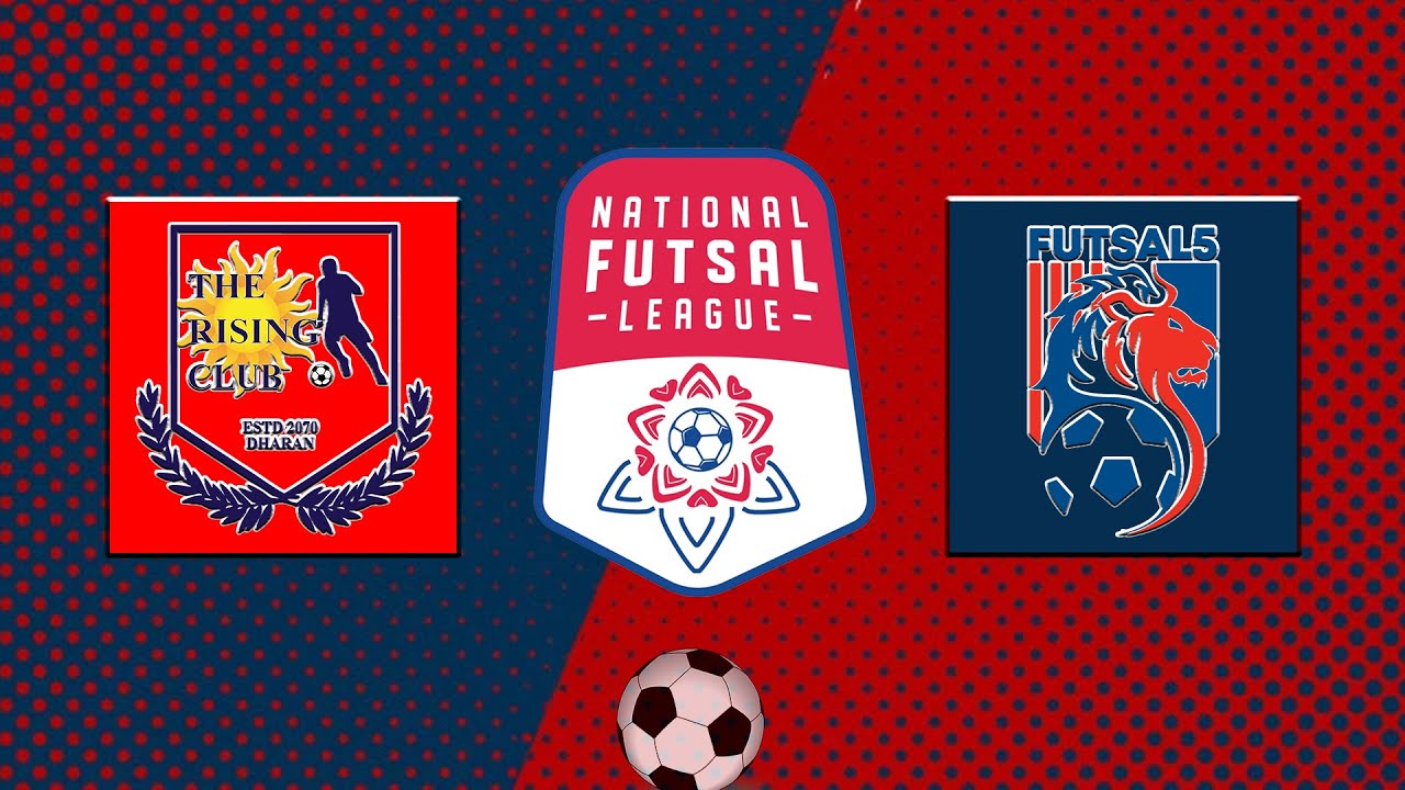 The Rising Club Dharan VS Futsal 5 Dharan | National Futsal League | LIVE