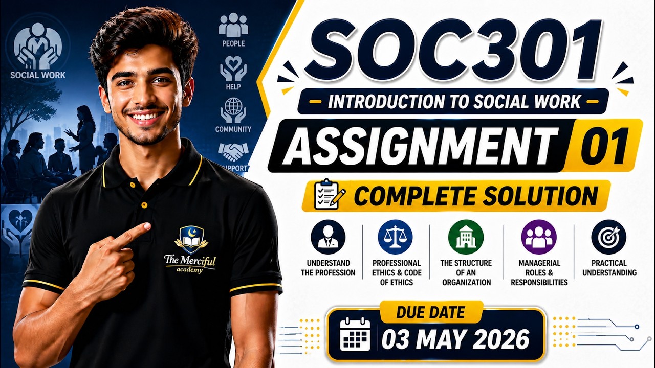 SOC301 Assignment 1 Solution 2026 | Soc301 Assignment Spring 2026 | By The Merciful Academy