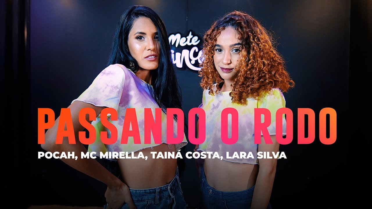 Passando O Rodo - Pocah, MC Mirella, Tainá Costa, Lara Silva - Coreografia: METE DANÇA