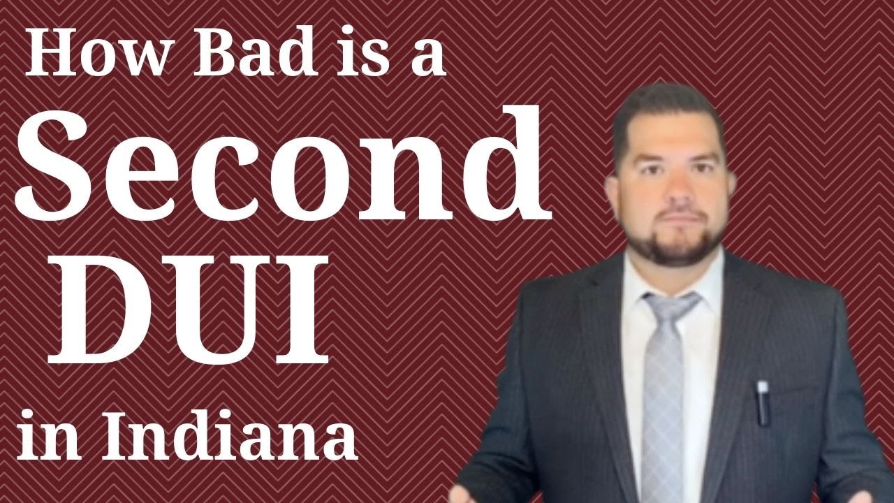 How Bad is a 2nd DUI in Indiana?