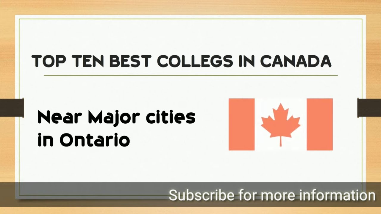 Top Ten Best Colleges In Canada | Colleges Near Ontario |