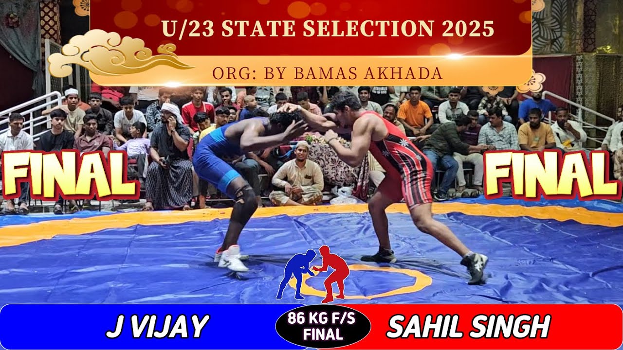 J VIJAY (B) VS SAHIL SINGH (R) - 86 KG F/S FINAL - U/23 STATE SELECTION 2025