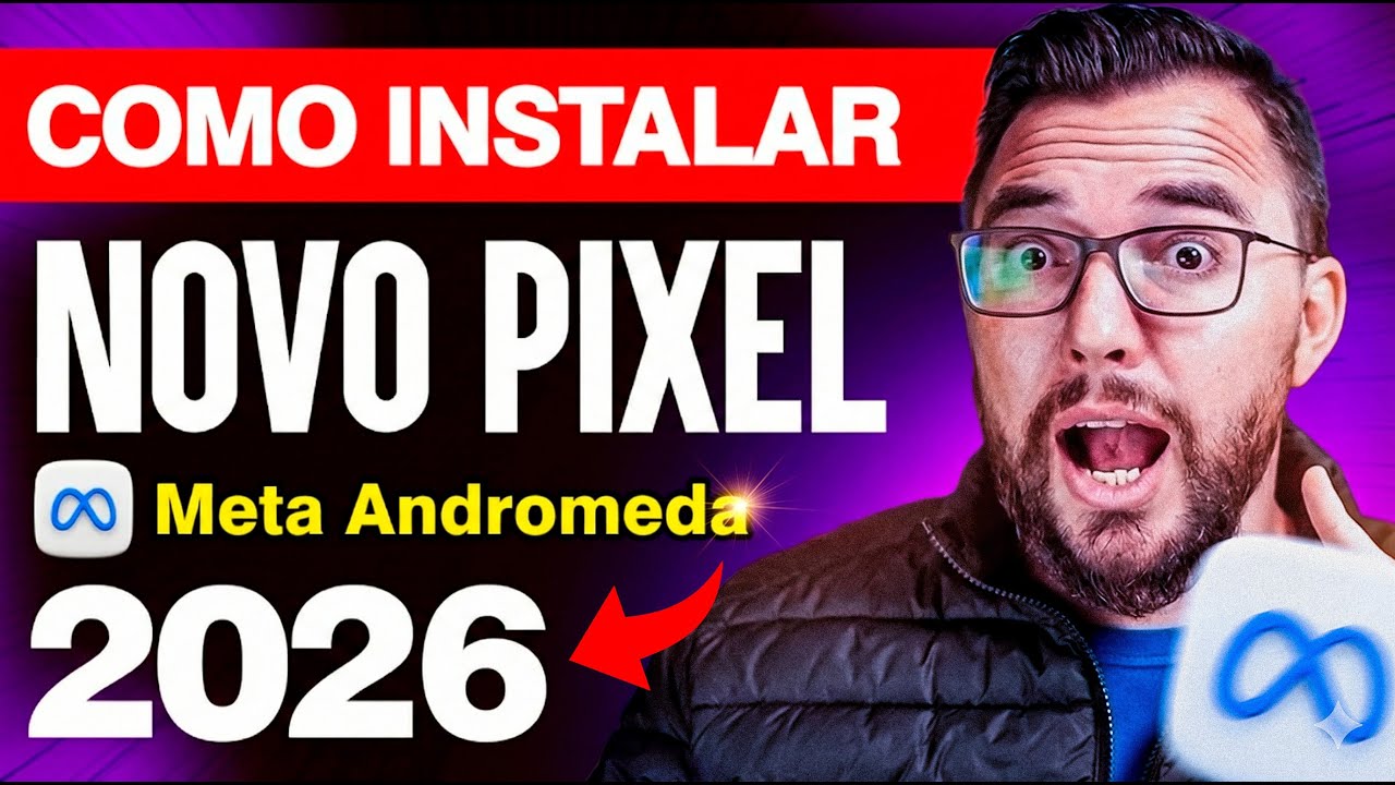 🚨 Atualização PIXEL 2026: Tudo que Mudou no Meta Ads e Como Instalar