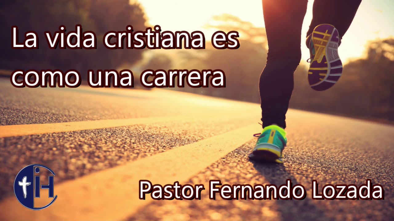 La vida cristiana es como una carrera - Pastor Fernando Lozada (07-enero-2018)
