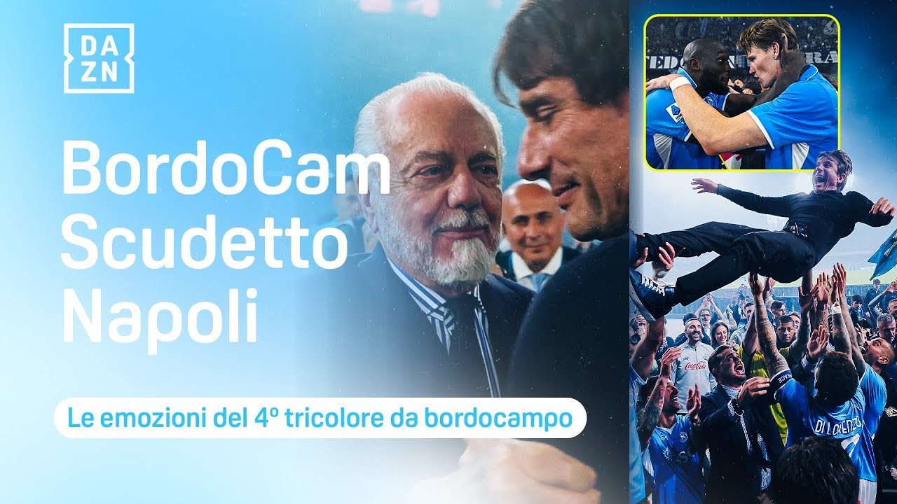 BORDOCAM SCUDETTO NAPOLI; Conte Cam, lacrime De Laurentiis McTominay ed emozioni al Maradona ¦ DAZN