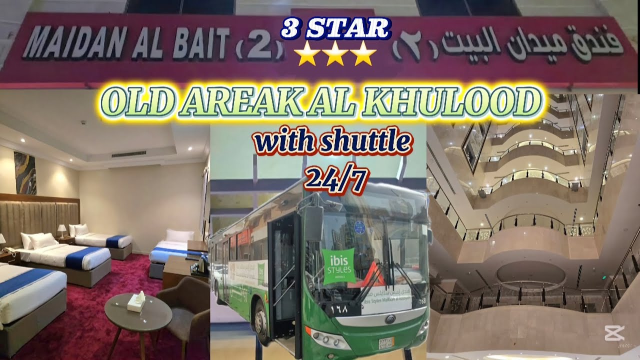 Fundaq MAIDAN AL BAIT 2 (old) AREAK AL KHULOOD 3 STAR Hotel MAKKAH