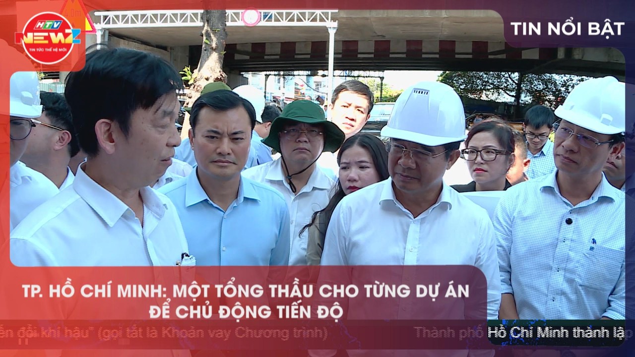 TP. HỒ CHÍ MINH: MỘT TỔNG THẦU CHO TỪNG DỰ ÁN ĐỂ CHỦ ĐỘNG TIẾN ĐỘ