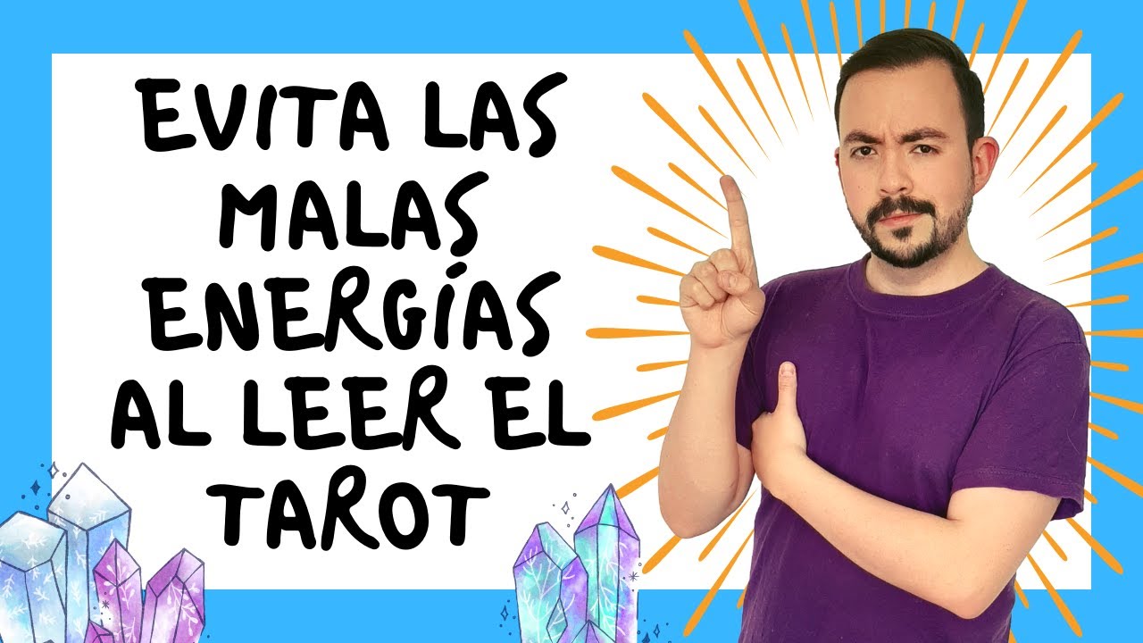 EVITA LAS MALAS ENERGÍAS AL LEER EL TAROT
