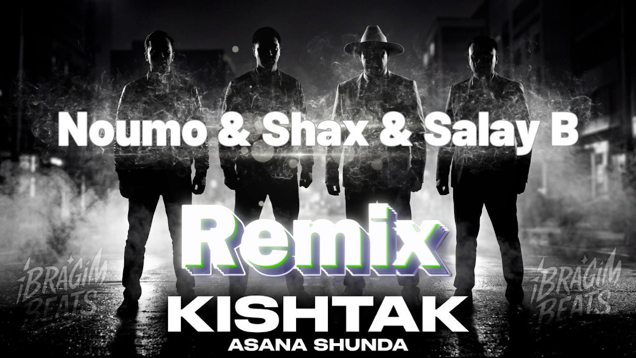 Noumo & Shax & Salay B (Pro.by Kishtak) - Asa na shundo (iBRAGiM BEATS Remix)