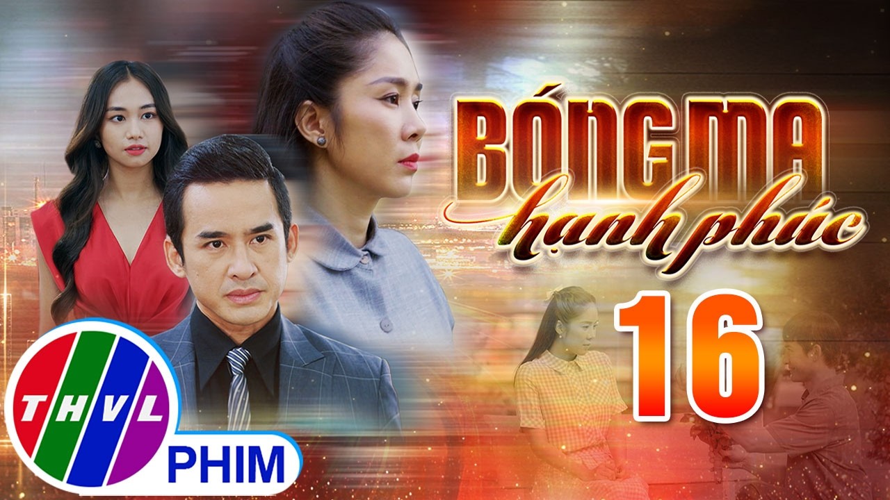 B&Oacute;NG MA HẠNH PH&Uacute;C Tập 16 | Phim Truyền H&igrave;nh Việt Nam HOT Nhất 2026 | Phim Đặc Sắc THVL | L&ecirc; Phương