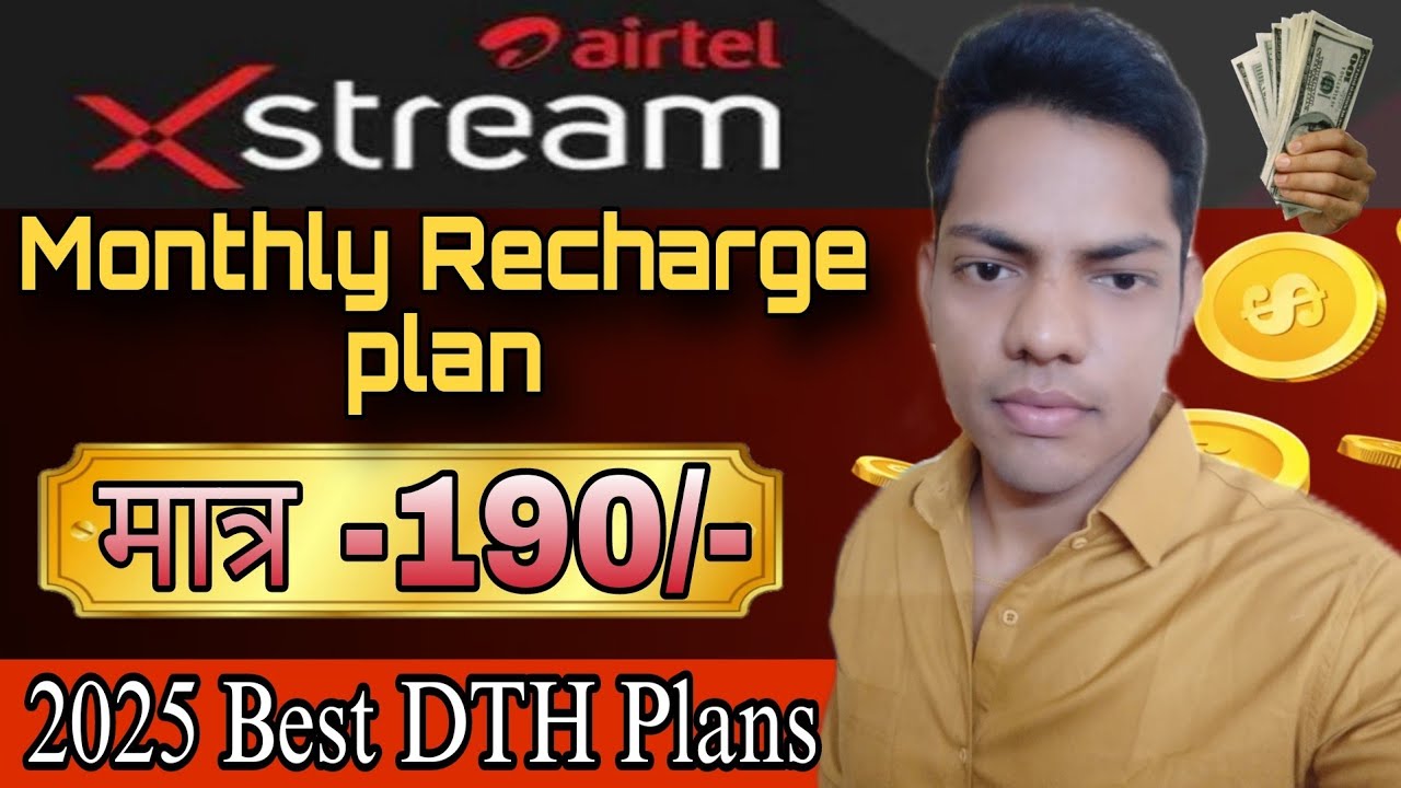 Airtel xstream DTH plans 2025 | Airtel xstream DTH  Recharge plans 2025| Airtel DTH Plans |