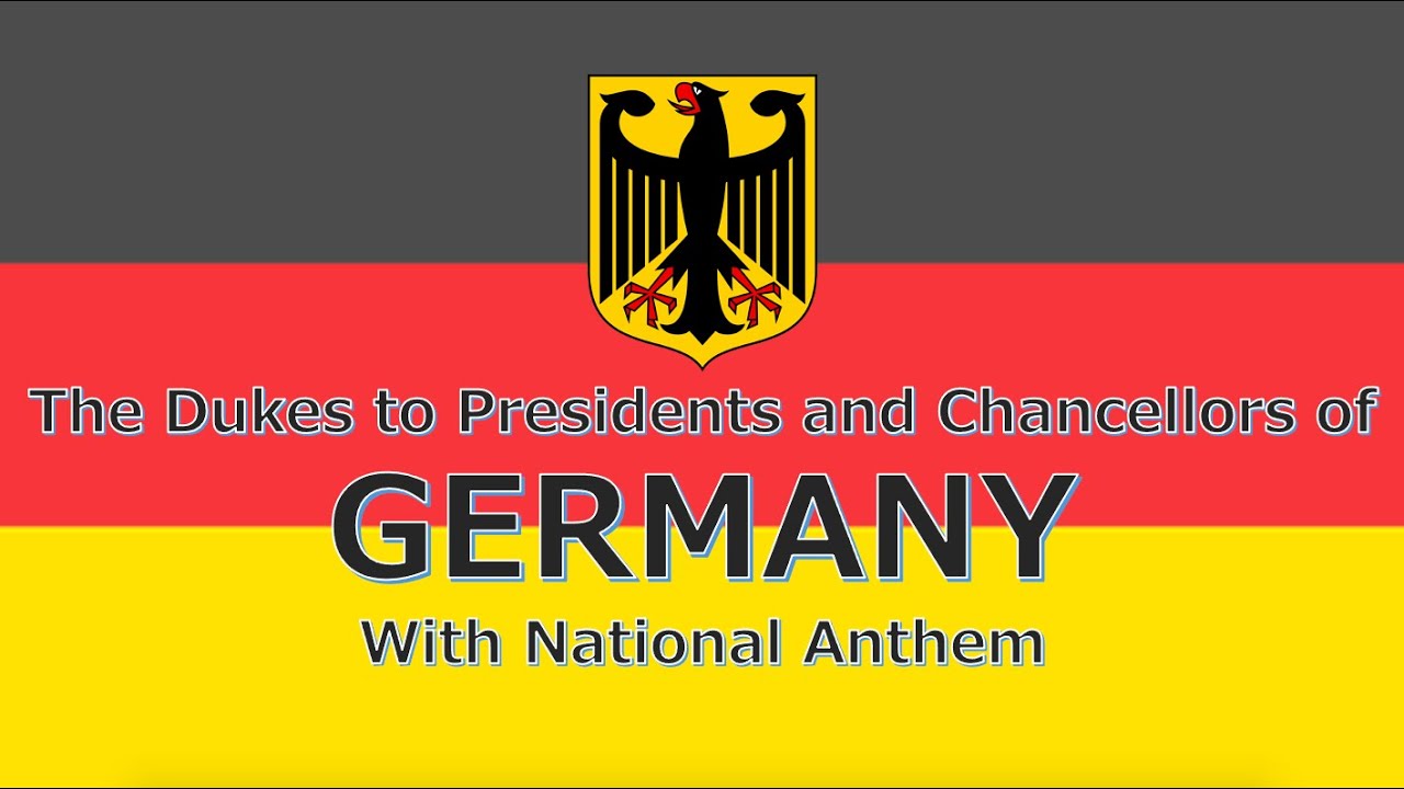 National Anthem of Germany Deutschlandlied: Presidents and Chancellors of Germany (2021)