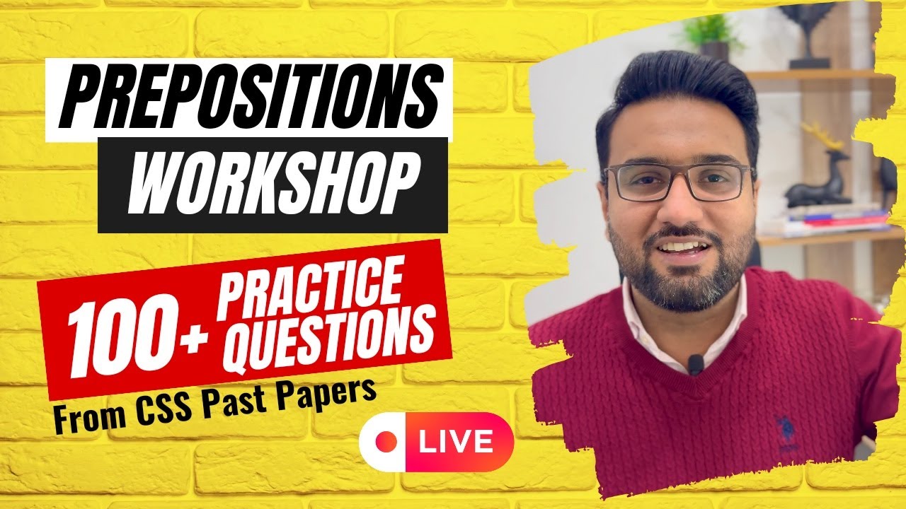 Prepositions Workshop | 100+ CSS Past Paper Prepostions Questions | CSS 2025 Preparation