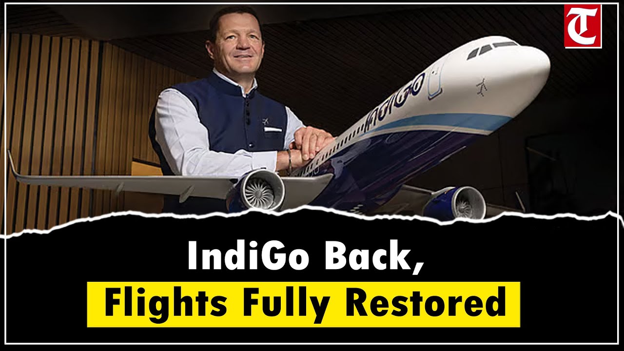 IndiGo CEO: Operations stabilized, full refunds issued, flights resumed to all 138 destinations