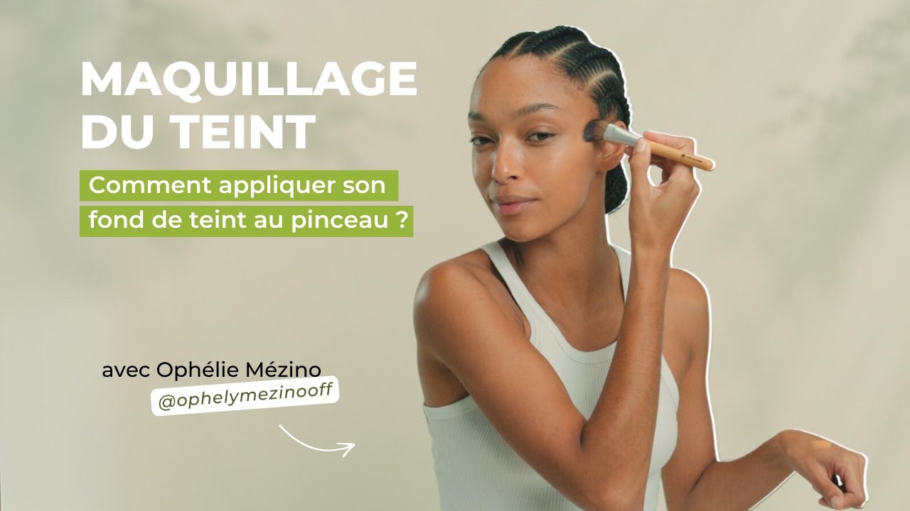 Tuto N°2 : Comment appliquer son fond de teint au pinceau ?