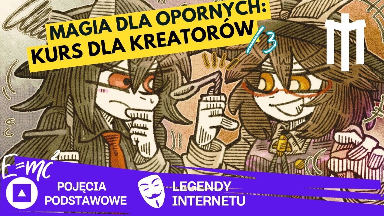Magia dla Opornych: Praktyczny Kurs dla Kreator&oacute;w Rzeczywistości cz.3