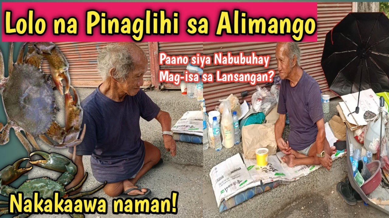 Lolo na Pinaglihi sa Alimango mas pinili manirahan mag-isa sa Lansangan! Paano nga ba siya Nabubuhay