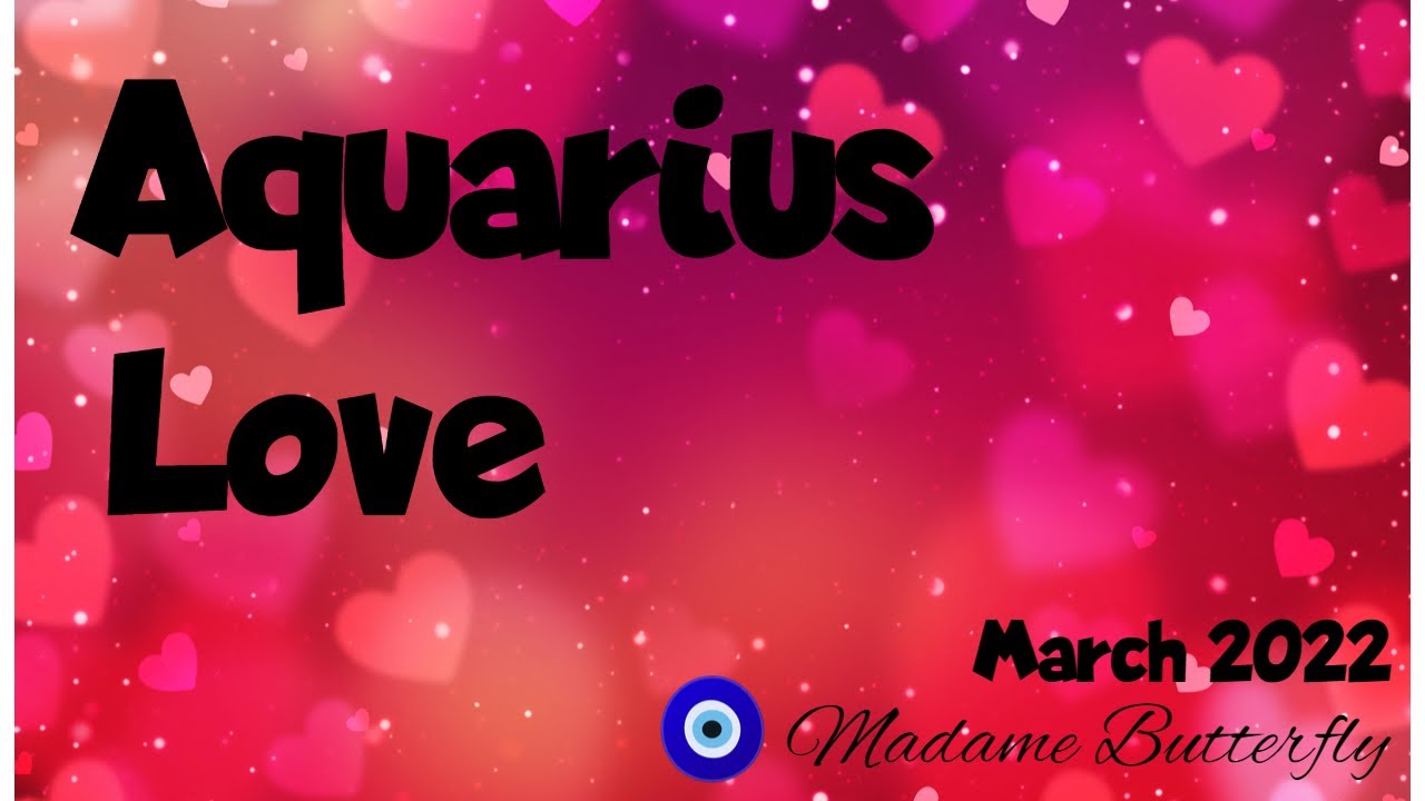 ♒💖AQUARIUS~SOMEONE YOU KNOW IS COMING TO OFFER YOU LOVE & THEY HAVE A LOT TO SAY!🤳🏃‍♂️💟~March 2022