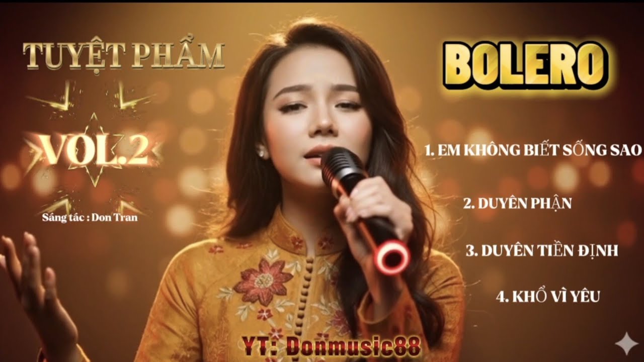 TUYỆT PHẨM BOLERO VOL.2 -  EM KHÔNG BIẾT SỐNG SAO