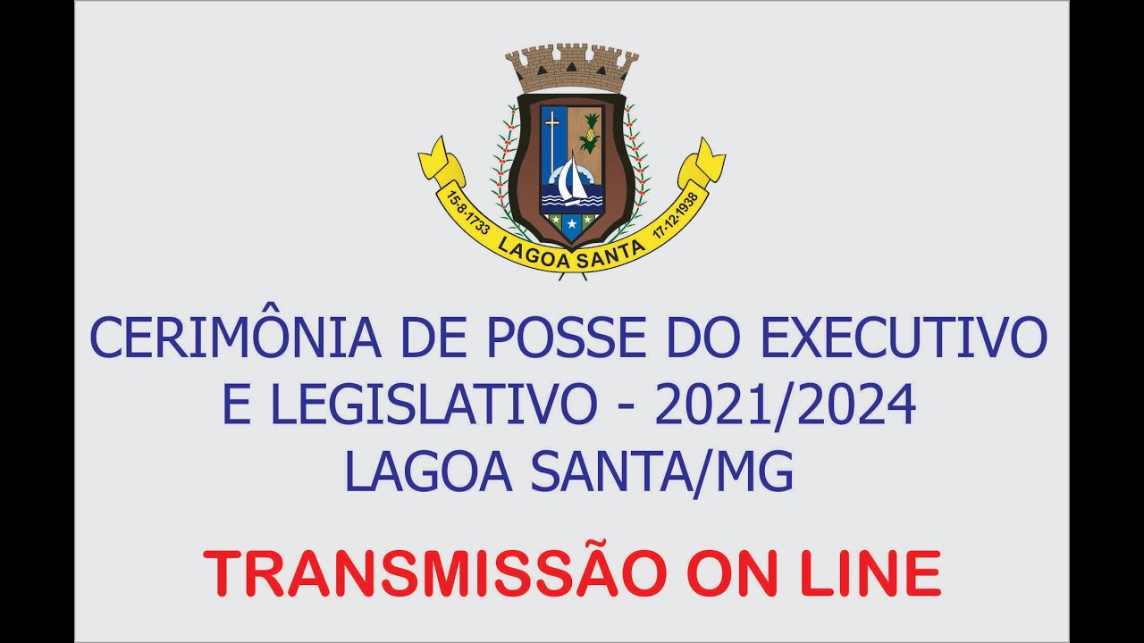 CERIMÔNIA DE POSSE DO PREFEITO, VICE E VEREADORES DE LAGOA SANTA - 2021