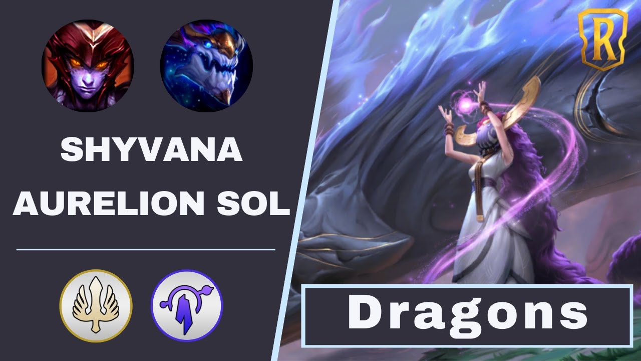 dragons are back [Shyvana - Aurelion Sol] - Legends of Runeterra