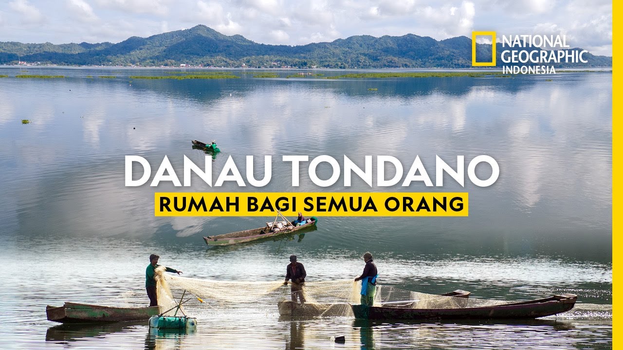 Danau Tondano : Rumah Bagi Semua Orang - National Geographic Indonesia